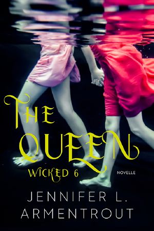 [A Wicked Trilogy 3.7] • The Queen